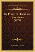 De Propertii Elocutione Quaestiones (1878) 1160409005 Book Cover