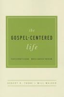 The Gospel-Centered Life Participant's Guide 1936768011 Book Cover