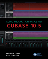 Audio Production Basics with Cubase 10.5 1538137259 Book Cover