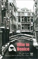 Effie in Venice: Effie Ruskin's Letters Home 1849-1852 1873429339 Book Cover