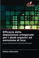 Efficacia della deposizione ortogonale per i diodi organici ad emissione di luce 6203501530 Book Cover