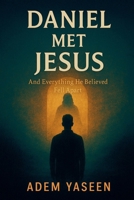 Daniel Met Jesus B0F8YTJSFQ Book Cover