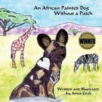 An African Painted Dog Without A Patch 1523968958 Book Cover