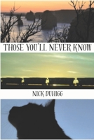Those You'll Never Know B0FXLVQSL4 Book Cover