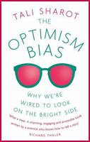 The Optimism Bias: A Tour of the Irrationally Positive Brain 0307473511 Book Cover