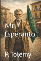 Mr. Esperanto B0GQGBFY9S Book Cover