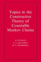 Topics in the Constructive Theory of Countable Markov Chains 0521064473 Book Cover