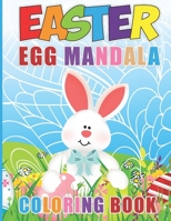 Easter Egg Mandala Coloring Book: Easter Eggs Mandala Coloring Book, 72 Images Of Beautiful Spring Flowers, And Mandala. Easter Coloring Book.Easter Eggs For Adults, Color And Relax. B09TDSP8J8 Book Cover