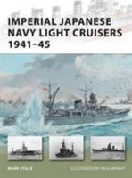 Imperial Japanese Navy Light Cruisers 1941-45 1849085625 Book Cover
