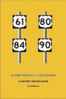 Slow Travels-Louisiana 0557091691 Book Cover