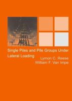 Single Piles and Pile Groups Under Lateral Loading [With CDROM] 1041024401 Book Cover