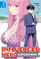 Influencer Hero: After Saving Another World, I Got Rich Streaming Dungeons! (Manga) Vol. 1 B0HD6968XX Book Cover