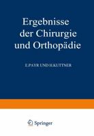 Ergebnisse Der Chirurgie Und Orthopadie: Funfunddreissigster Band 3642458114 Book Cover