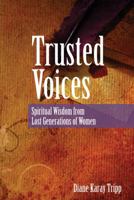 Trusted Voices: Spiritual Wisdom from Lost Generations of Women 157153203X Book Cover