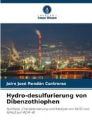 Hydro-desulfurierung von Dibenzothiophen: Synthese, Charakterisierung und Katalyse von MoS2 und NiMoS auf MCM-48 (German Edition) 6207830873 Book Cover