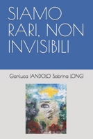 SIAMO RARI, NON INVISIBILI (Italian Edition) B0BNK7LJY7 Book Cover