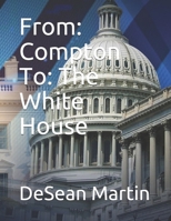 From: Compton To: The White House B08M8DS7F4 Book Cover