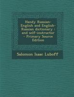 Handy Russian-English and English-Russian Dictionary: And Self-Instructor 1015004458 Book Cover