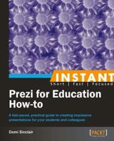 Instant Prezi for Education How-To 1782163549 Book Cover