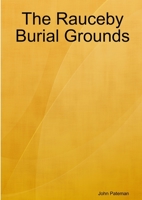 The Rauceby Burial Grounds 147178245X Book Cover