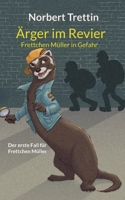 Ärger im Revier: Frettchen Müller in Gefahr (German Edition) 3769309170 Book Cover