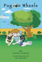 Pug on Wheels 194143794X Book Cover