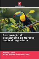 Restauração do ecossistema da floresta tropical degradada (Portuguese Edition) 6209959938 Book Cover