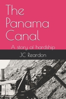 The Panama Canal: A story of hardship B0DTY9BY3M Book Cover