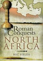 Roman Conquests North Africa 1844159701 Book Cover