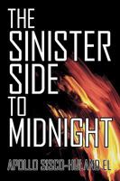 The Sinister Side To Midnight 1434367509 Book Cover