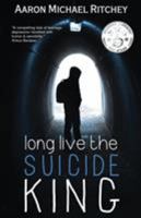 Long Live The Suicide King 0986184543 Book Cover