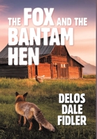 The Fox and the Bantam Hen 1684865417 Book Cover