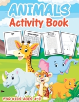 Animal Activity Book for Kids Ages 4-8: A Fun Kid Workbook Game For Learning, Coloring, Mazes, Word Search, Sudoku and More for Kids And Toddlers B08NZ9JJH4 Book Cover