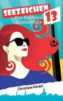 Seezeichen 13: Eine Bodensee Krimikomödie 3739247045 Book Cover