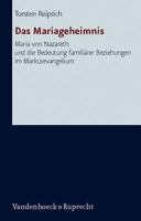 Das Mariageheimnis: Maria Von Nazareth Und Die Bedeutung Familiarer Beziehungen Im Markusevangelium 3525530862 Book Cover