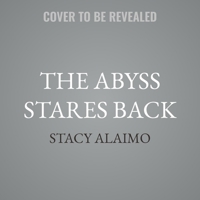 The Abyss Stares Back: Encounters with Deep-Sea Life (Volume 72) (Posthumanities) B0GS751VJC Book Cover