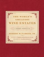 The World's Greatest Wine Estates: A Modern Perspective 0743237714 Book Cover