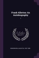 Frank Allerton: An Autobiography: 1 1379275261 Book Cover