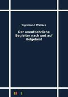 Der Unentbehrliche Begleiter Nach Und Auf Helgoland 3864032164 Book Cover