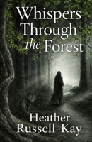 Whispers Through the Forest 1919363602 Book Cover