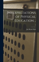 Interpretations of Physical Education ..; 5 1014770599 Book Cover