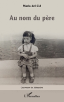 Au nom du père (Graveurs de Mémoire) (French Edition) 2336599821 Book Cover