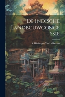 De Indische Landbouwconcessie 1021661740 Book Cover