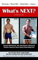 What's Next? The Nutritional, Mental & Fitness Answers You've Been Searching For! 1598000705 Book Cover