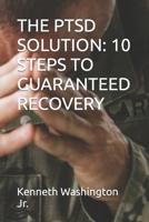 THE PTSD SOLUTION: 10 STEPS TO GUARANTEED RECOVERY B0C1J3J6JS Book Cover