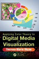 Applying Color Theory to Digital Media and Visualization 1498765491 Book Cover