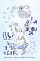 The Blueberry Girls' Guide to Success in the Pet Industry 1732688907 Book Cover