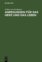 Anregungen F�r Das Herz Und Das Leben: Auswahl Von 100 Strophen 3111225011 Book Cover