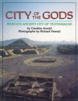 City of the Gods: Mexico's Ancient City of Teotihuacan 0395665841 Book Cover