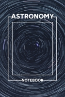 Astronomy Notebook: Space & Physics Lined Journal Gift For Astronomers 1697074952 Book Cover